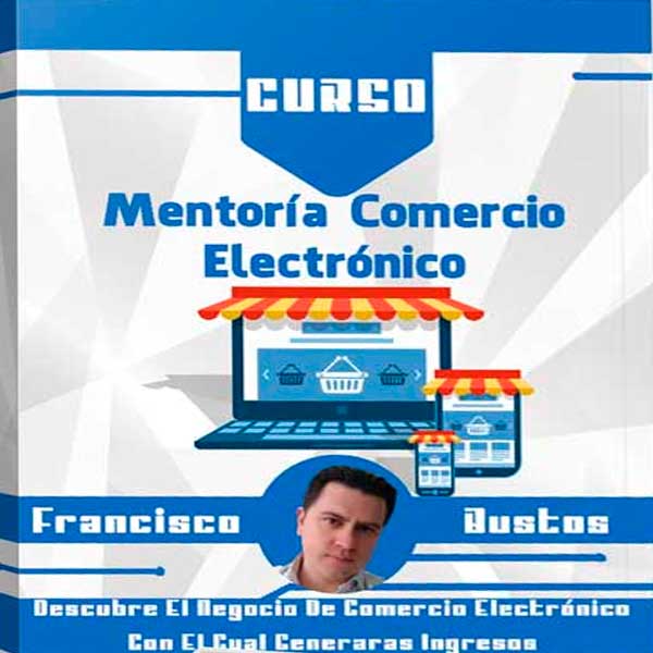 Mentoría Comercio Electrónico – Francisco Bustos