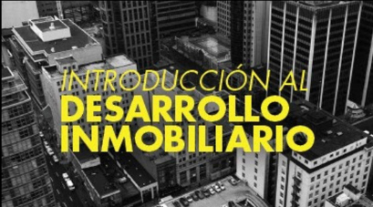 Introduccion al Desarrollo Inmobiliario - Carlos Muñoz