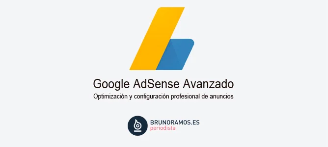 Google Adsense Avanzado - Bruno Ramos