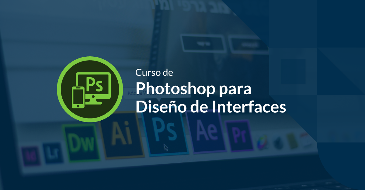 Curso de Photoshop para Diseño de Interfaces
